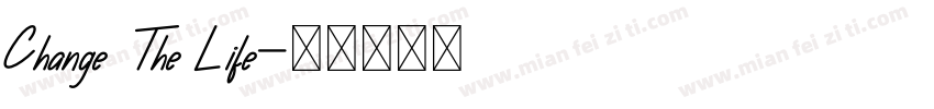 Change The Life字体转换